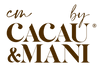 Cacau & Mani